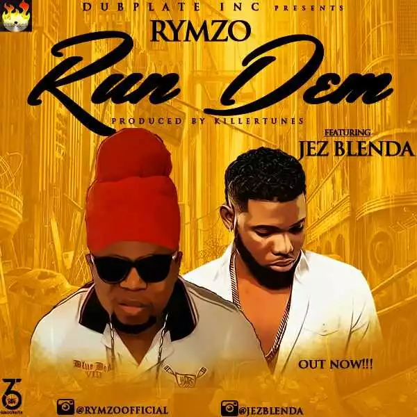 Rymzo - Run Dem (ft. Jez Blenda) [Prod. By Killertunes]